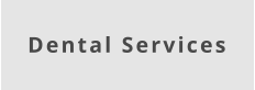 Dental Services